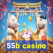 55b casino